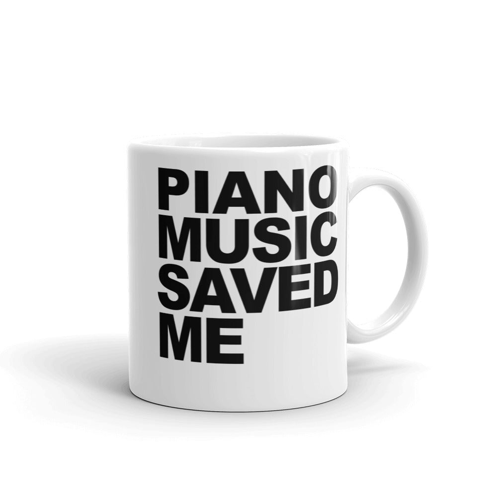 PIANO MUSIC SAVED ME Mug