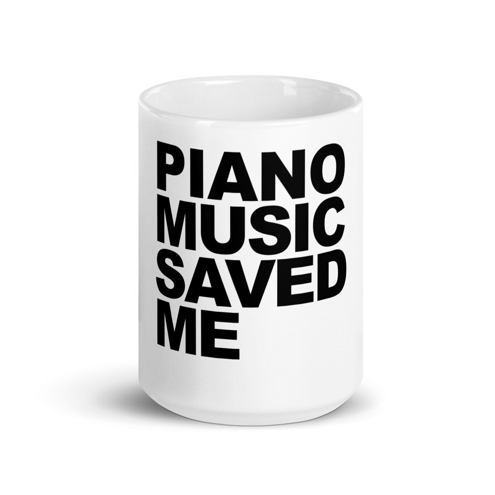 PIANO MUSIC SAVED ME Mug